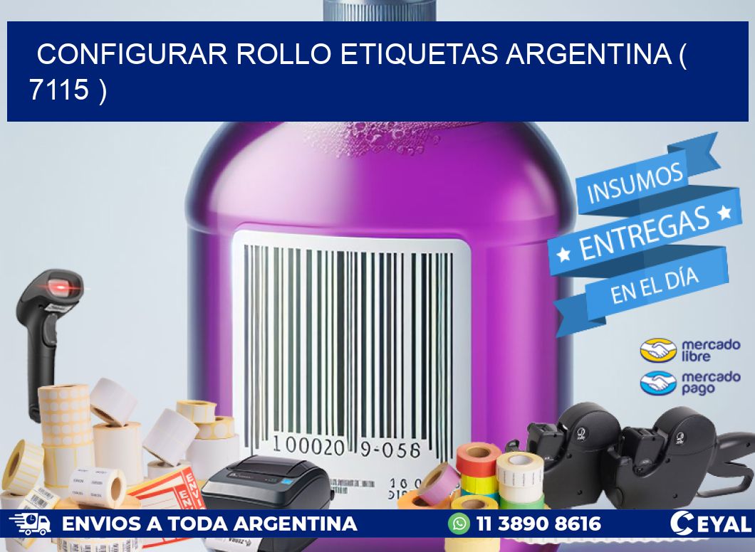 CONFIGURAR ROLLO ETIQUETAS ARGENTINA ( 7115 )