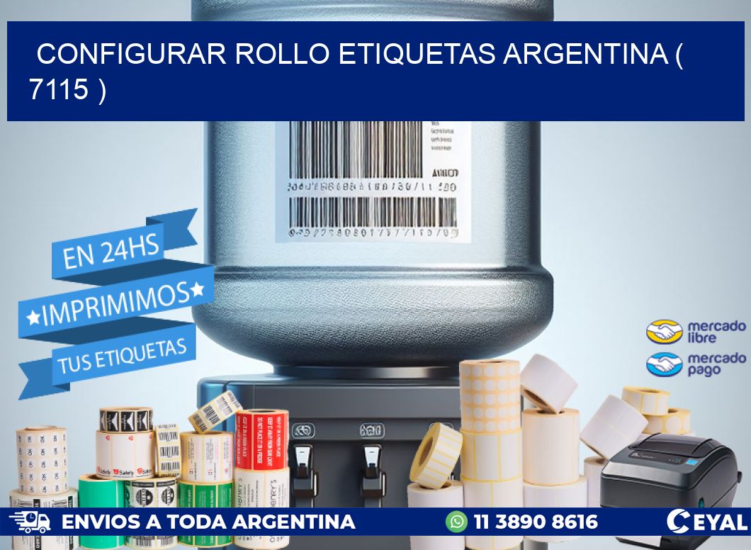 CONFIGURAR ROLLO ETIQUETAS ARGENTINA ( 7115 )