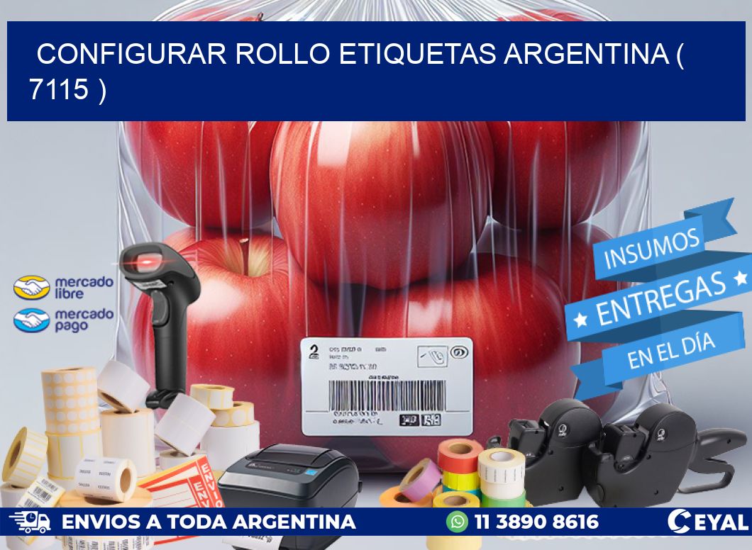 CONFIGURAR ROLLO ETIQUETAS ARGENTINA ( 7115 )