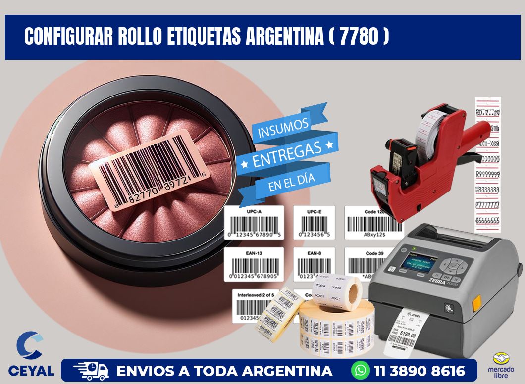 CONFIGURAR ROLLO ETIQUETAS ARGENTINA ( 7780 )