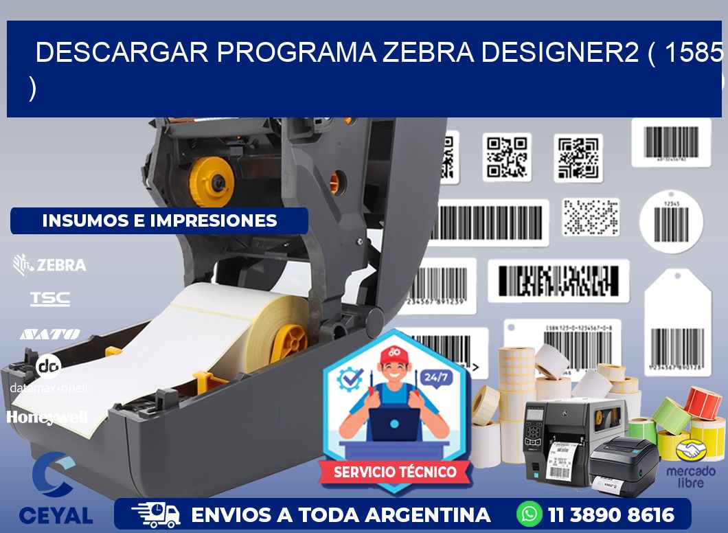 DESCARGAR PROGRAMA ZEBRA DESIGNER2 ( 1585 )