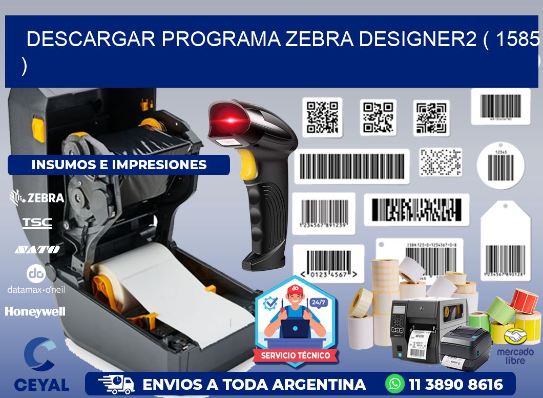 DESCARGAR PROGRAMA ZEBRA DESIGNER2 ( 1585 )