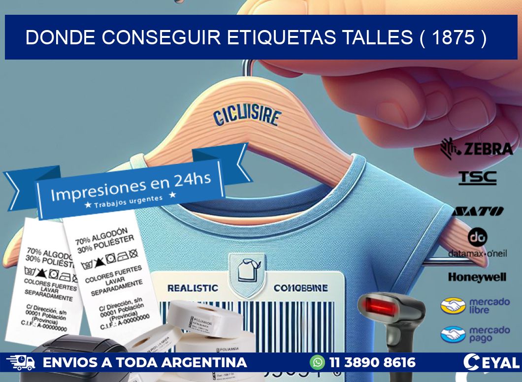 DONDE CONSEGUIR ETIQUETAS TALLES ( 1875 )