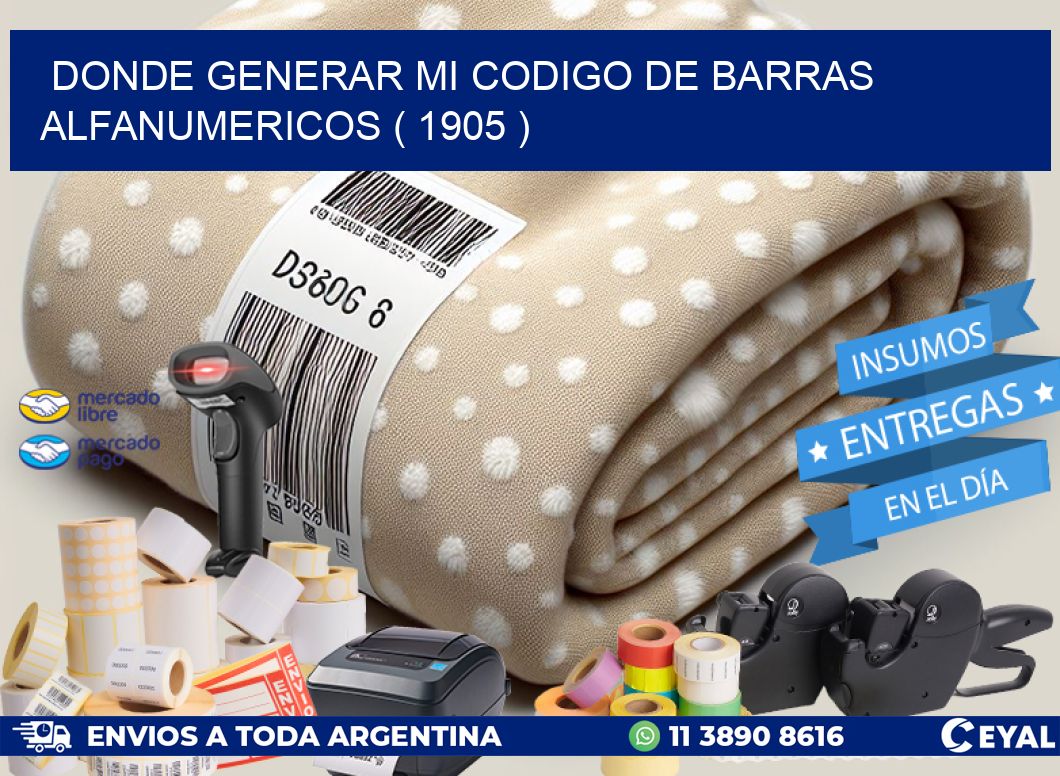 DONDE GENERAR MI CODIGO DE BARRAS ALFANUMERICOS ( 1905 )