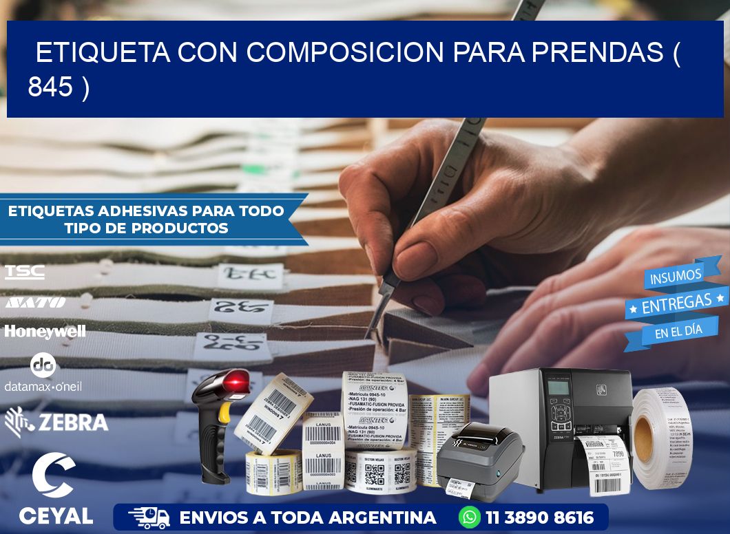 ETIQUETA CON COMPOSICION PARA PRENDAS ( 845 )