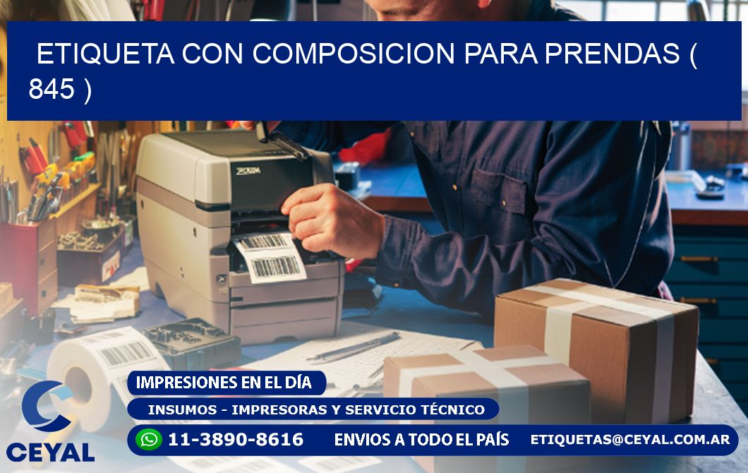 ETIQUETA CON COMPOSICION PARA PRENDAS ( 845 )