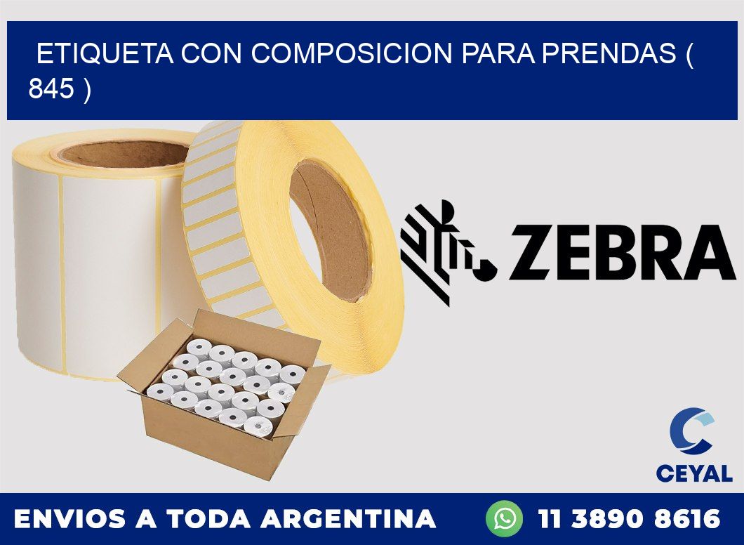 ETIQUETA CON COMPOSICION PARA PRENDAS ( 845 )