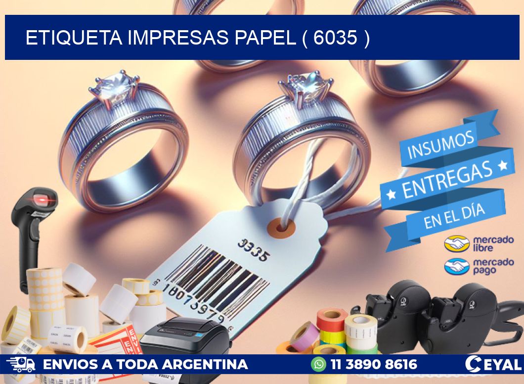 ETIQUETA IMPRESAS PAPEL ( 6035 )