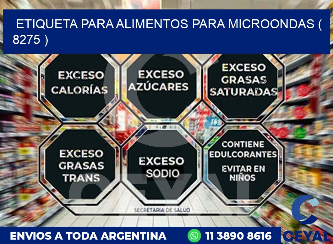 ETIQUETA PARA ALIMENTOS PARA MICROONDAS ( 8275 )