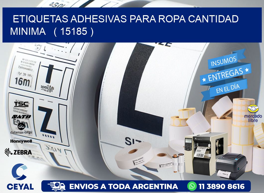 ETIQUETAS ADHESIVAS PARA ROPA CANTIDAD MINIMA   ( 15185 )