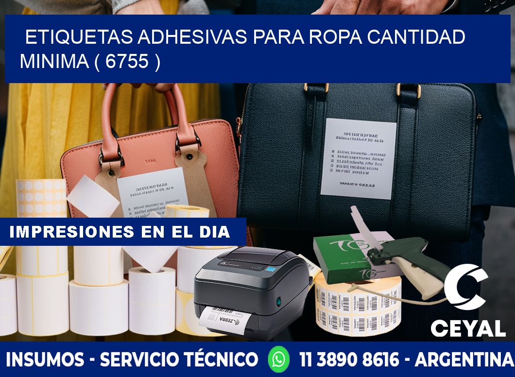 ETIQUETAS ADHESIVAS PARA ROPA CANTIDAD MINIMA ( 6755 )