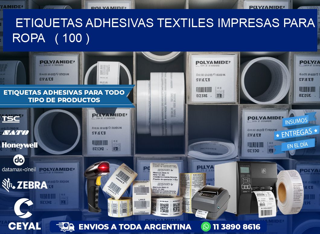 ETIQUETAS ADHESIVAS TEXTILES IMPRESAS PARA ROPA   ( 100 )
