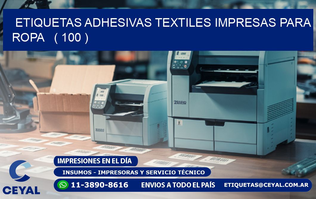 ETIQUETAS ADHESIVAS TEXTILES IMPRESAS PARA ROPA   ( 100 )