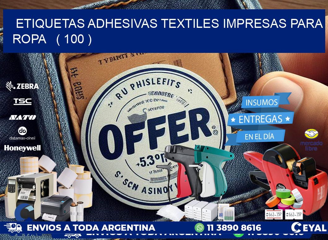 ETIQUETAS ADHESIVAS TEXTILES IMPRESAS PARA ROPA   ( 100 )