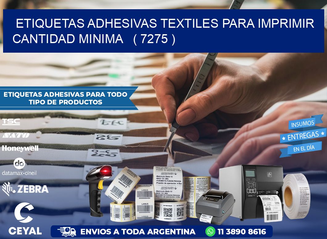 ETIQUETAS ADHESIVAS TEXTILES PARA IMPRIMIR CANTIDAD MINIMA   ( 7275 )