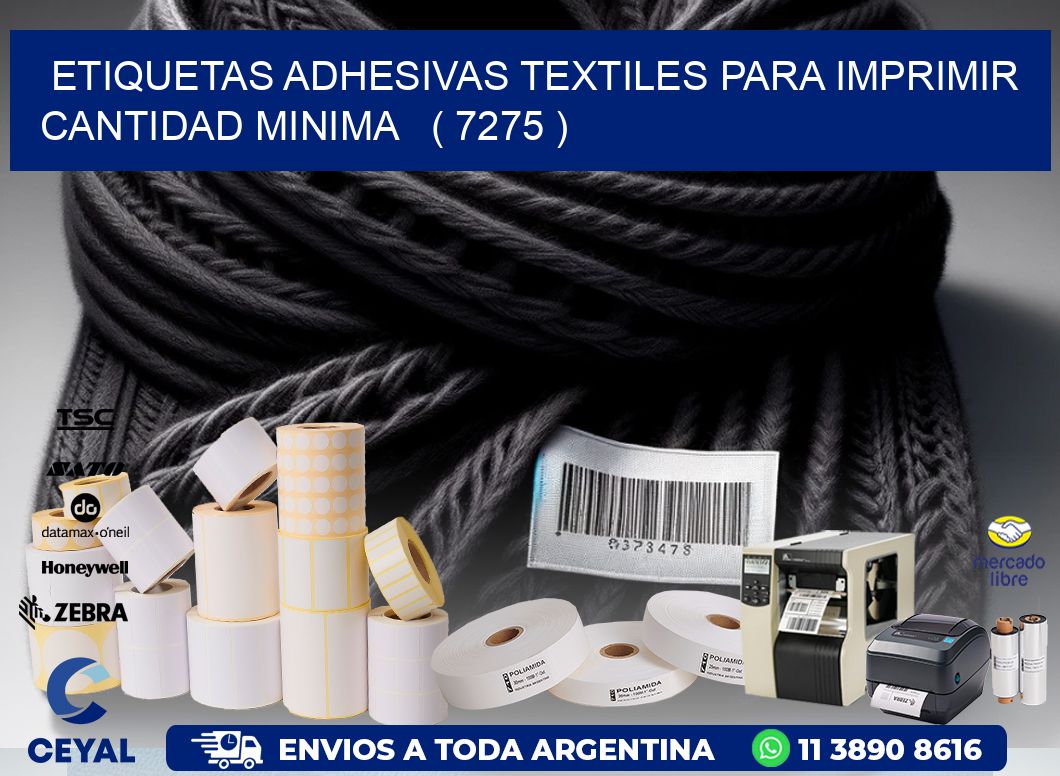 ETIQUETAS ADHESIVAS TEXTILES PARA IMPRIMIR CANTIDAD MINIMA ( 7275 )