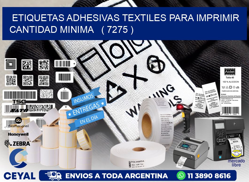 ETIQUETAS ADHESIVAS TEXTILES PARA IMPRIMIR CANTIDAD MINIMA ( 7275 )