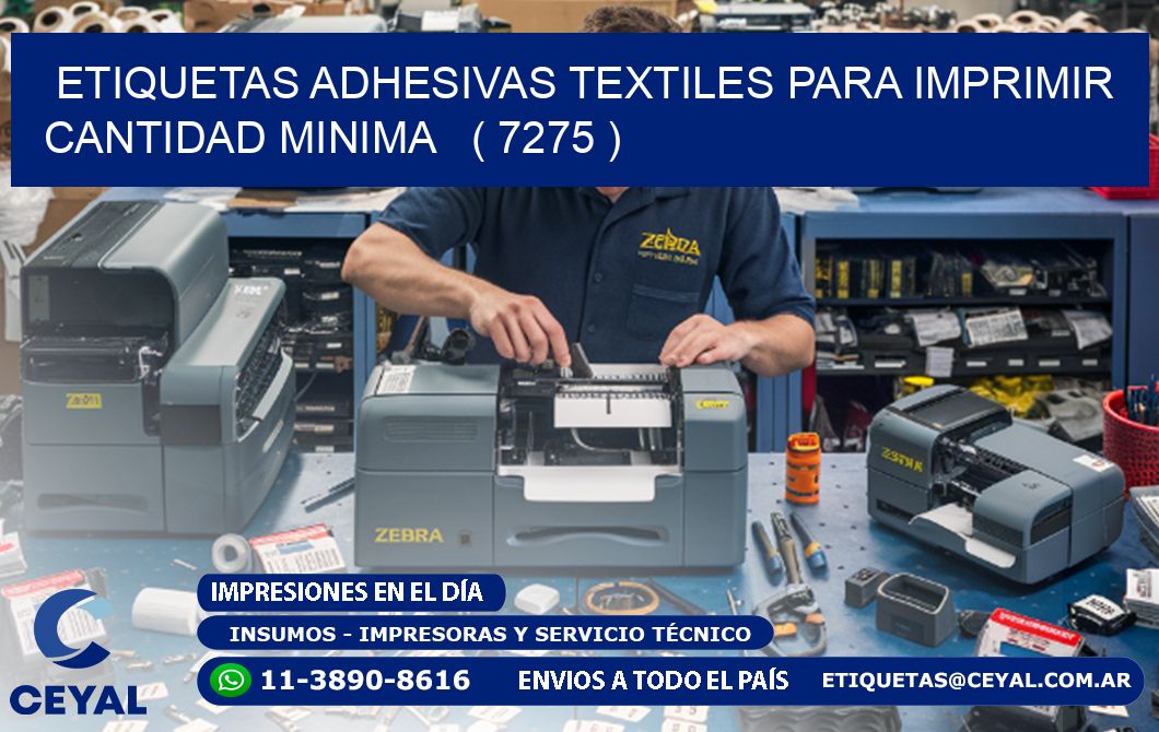 ETIQUETAS ADHESIVAS TEXTILES PARA IMPRIMIR CANTIDAD MINIMA ( 7275 )