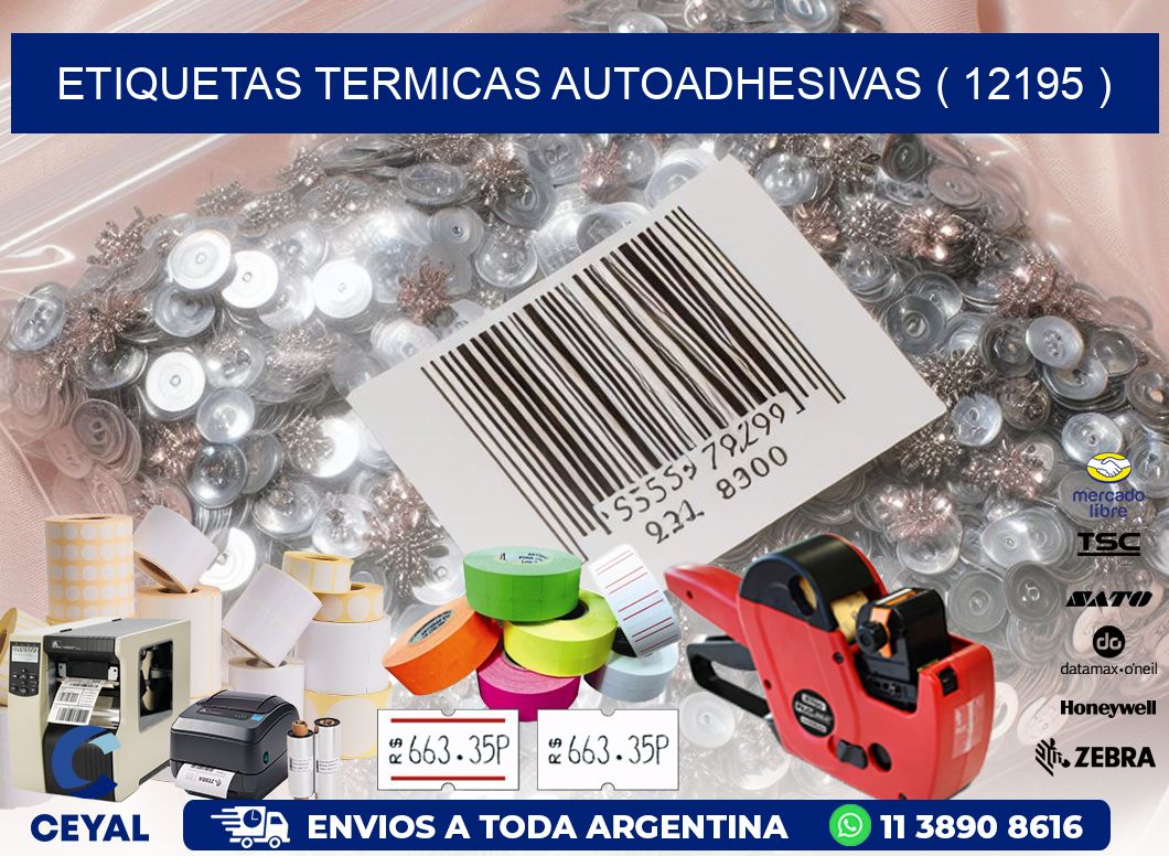 ETIQUETAS TERMICAS AUTOADHESIVAS ( 12195 )