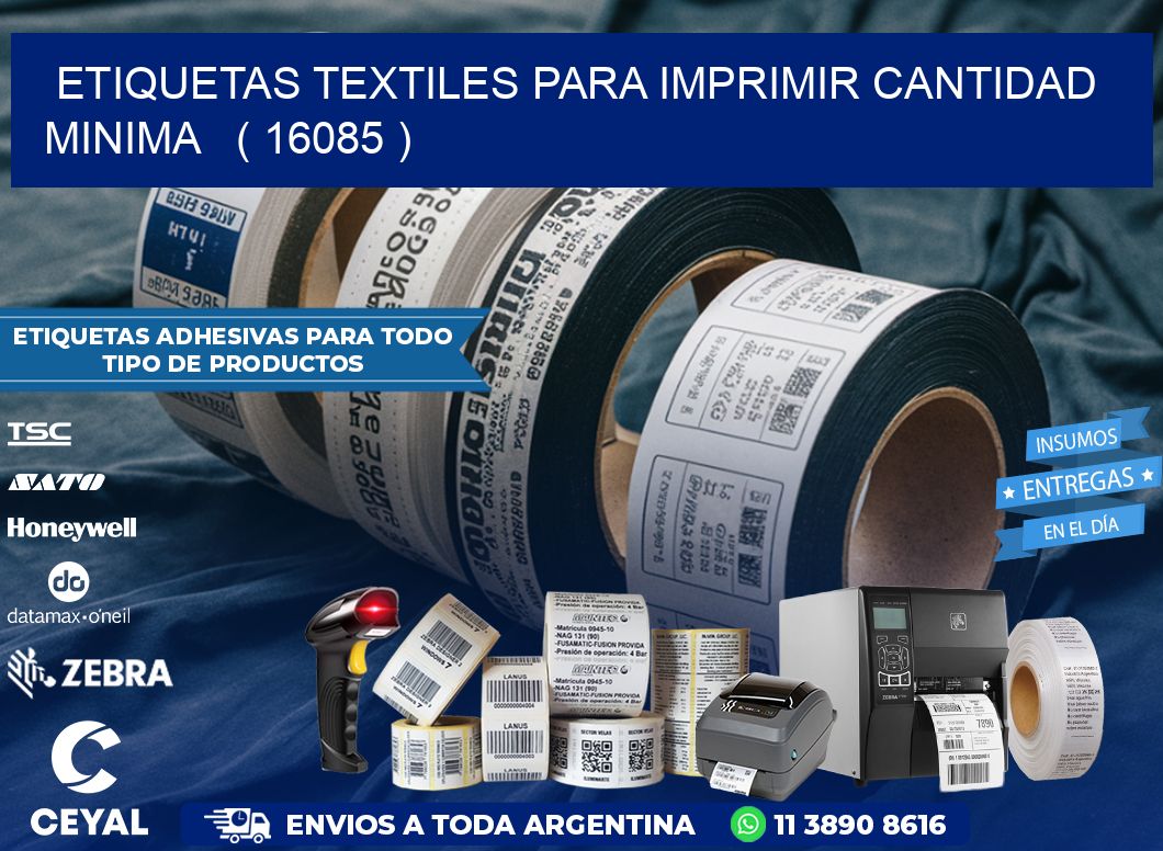 ETIQUETAS TEXTILES PARA IMPRIMIR CANTIDAD MINIMA   ( 16085 )