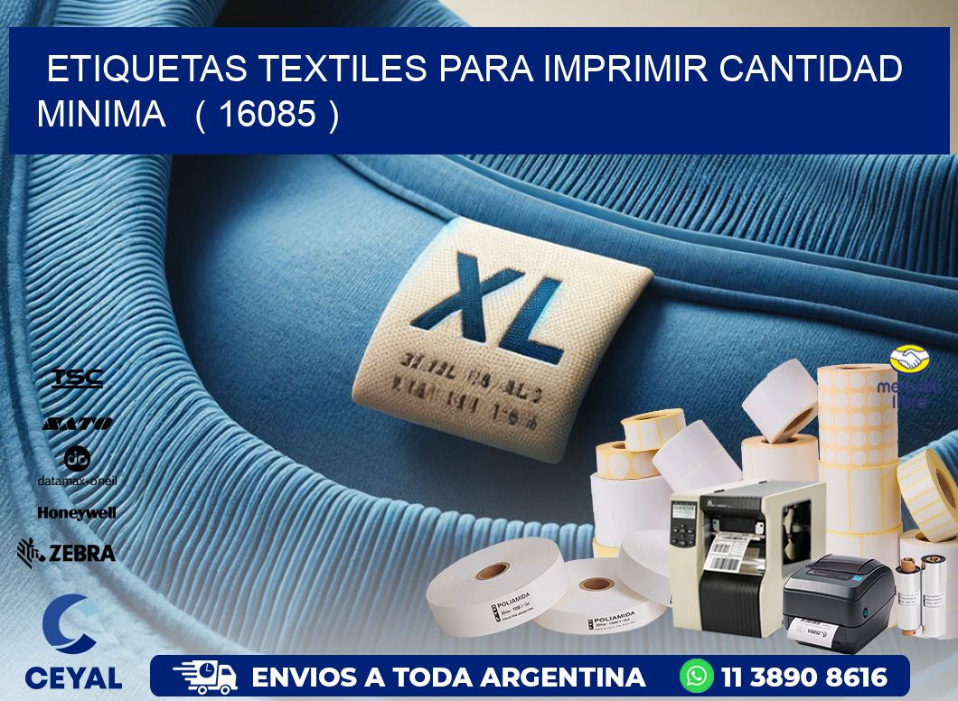 ETIQUETAS TEXTILES PARA IMPRIMIR CANTIDAD MINIMA   ( 16085 )