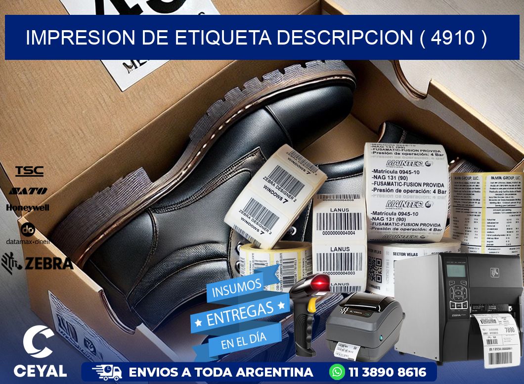 IMPRESION DE ETIQUETA DESCRIPCION ( 4910 )