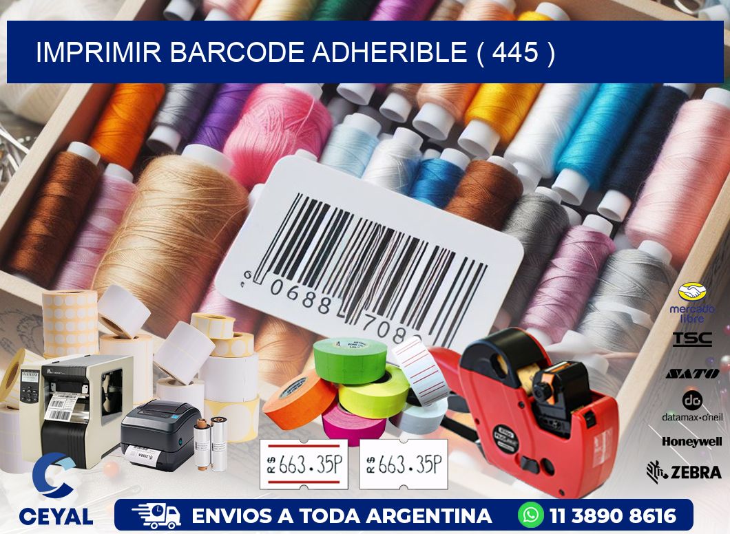 IMPRIMIR BARCODE ADHERIBLE ( 445 )