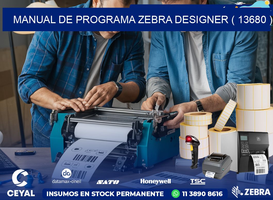 MANUAL DE PROGRAMA ZEBRA DESIGNER ( 13680 )