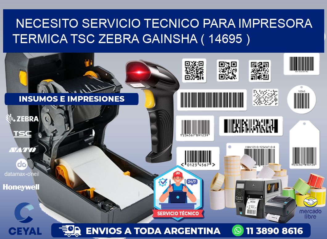NECESITO SERVICIO TECNICO PARA IMPRESORA TERMICA TSC ZEBRA GAINSHA ( 14695 )