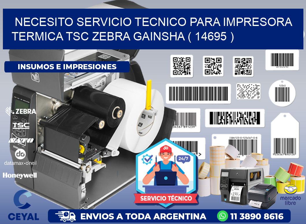 NECESITO SERVICIO TECNICO PARA IMPRESORA TERMICA TSC ZEBRA GAINSHA ( 14695 )