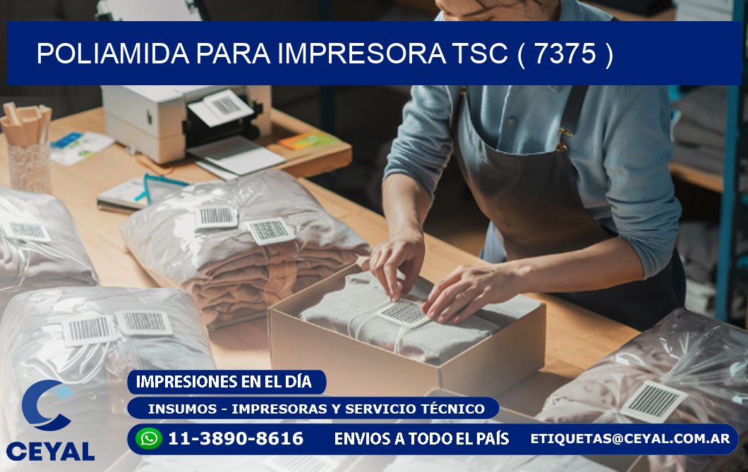 POLIAMIDA PARA IMPRESORA TSC ( 7375 )