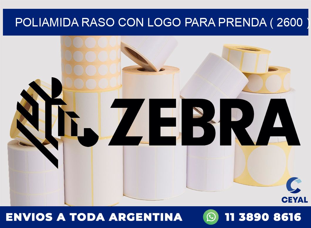 POLIAMIDA RASO CON LOGO PARA PRENDA ( 2600 )