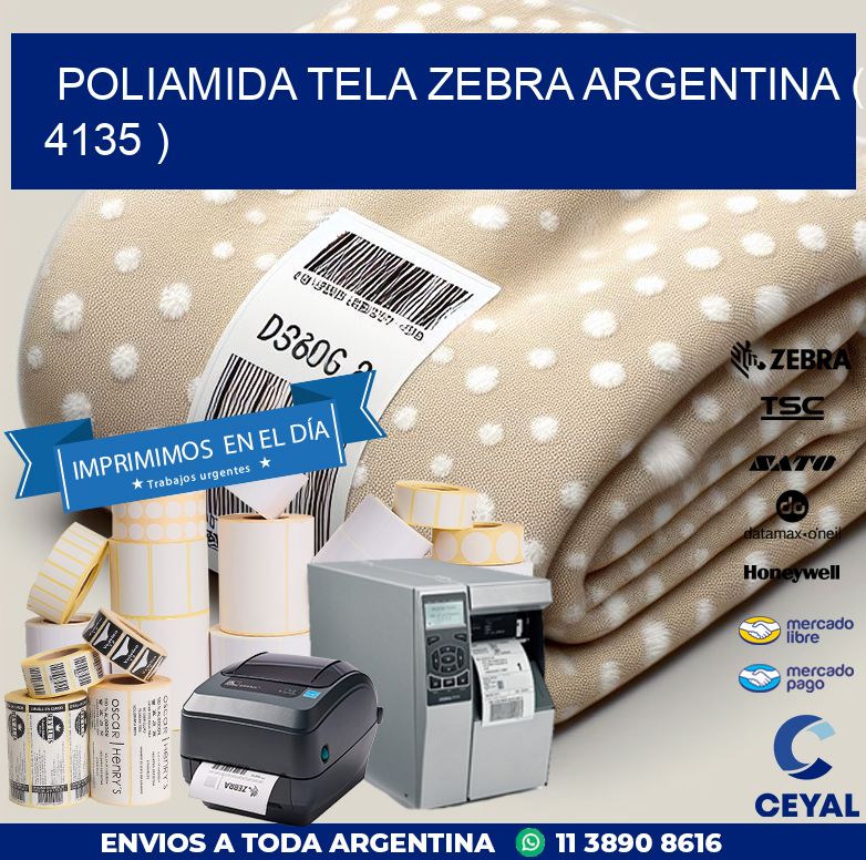 POLIAMIDA TELA ZEBRA ARGENTINA ( 4135 )