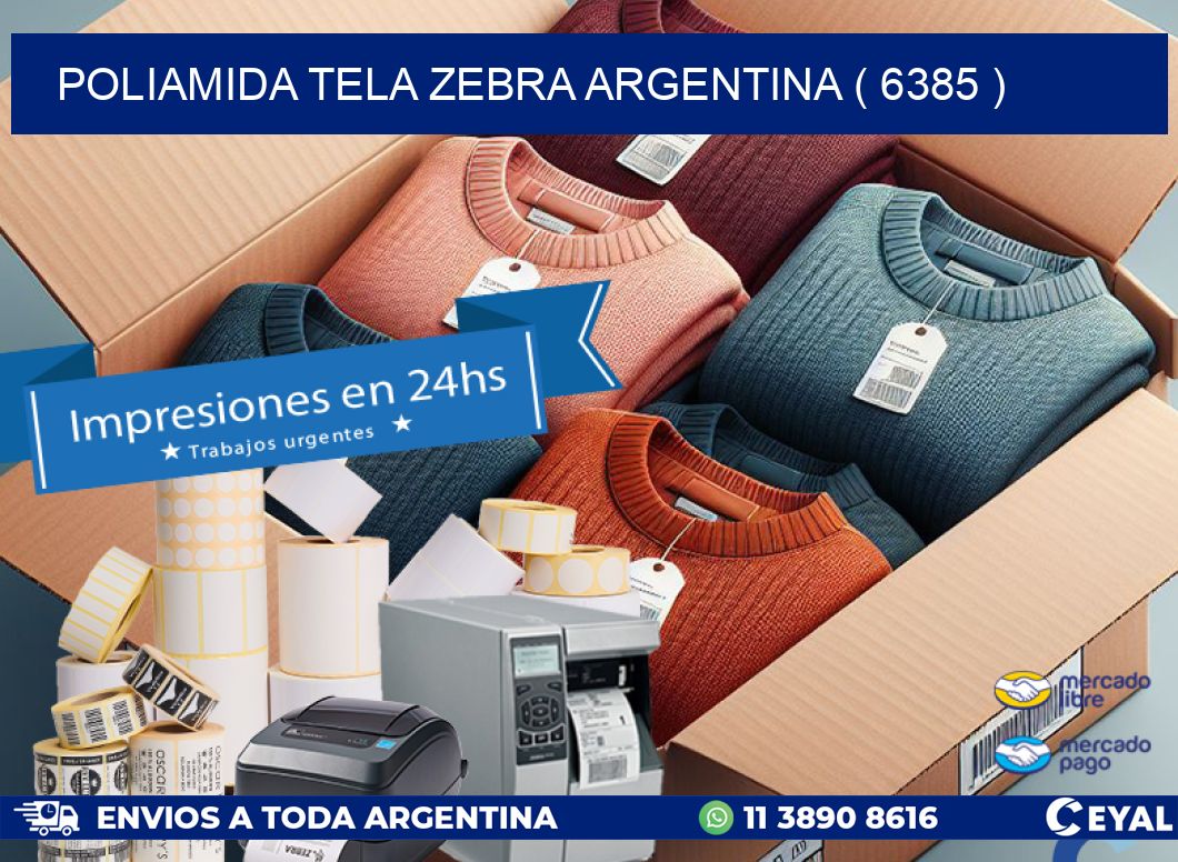 POLIAMIDA TELA ZEBRA ARGENTINA ( 6385 )