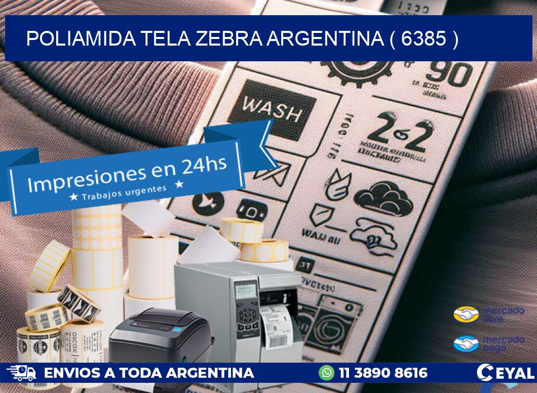 POLIAMIDA TELA ZEBRA ARGENTINA ( 6385 )