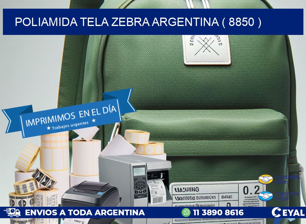 POLIAMIDA TELA ZEBRA ARGENTINA ( 8850 )