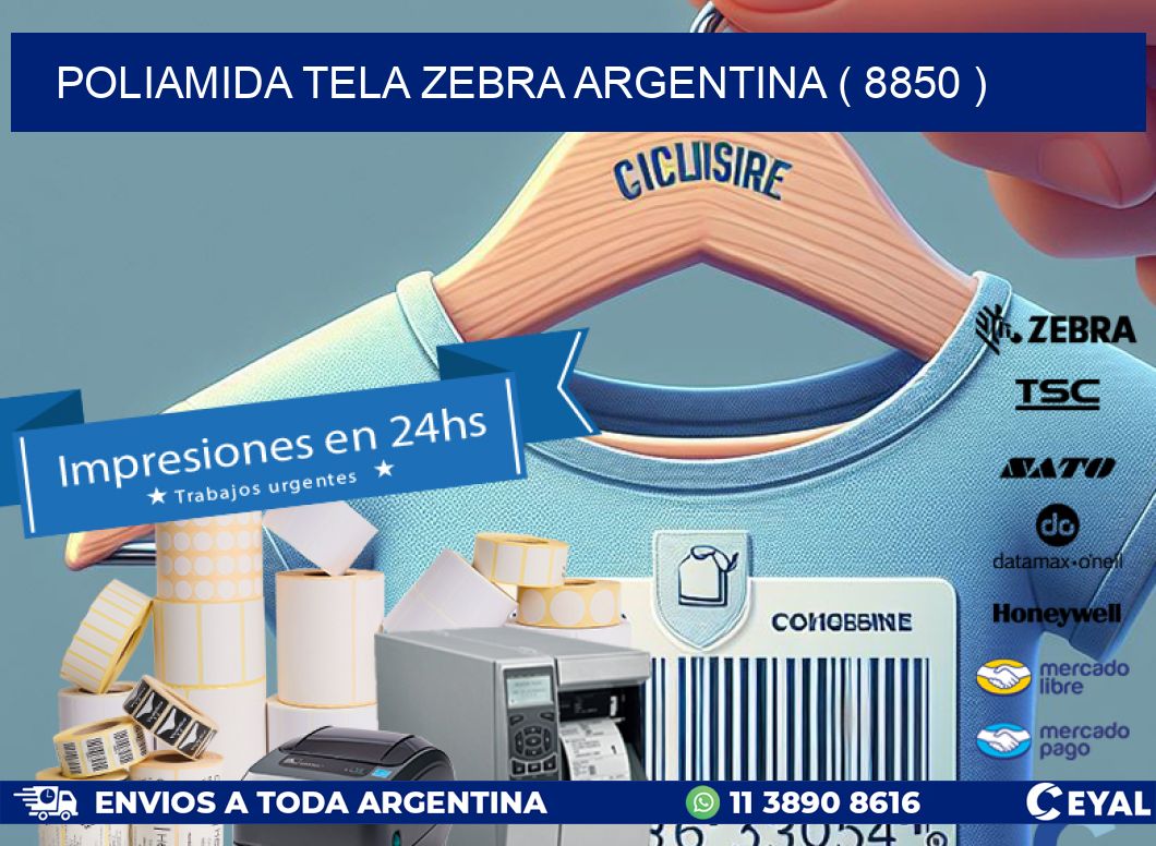 POLIAMIDA TELA ZEBRA ARGENTINA ( 8850 )
