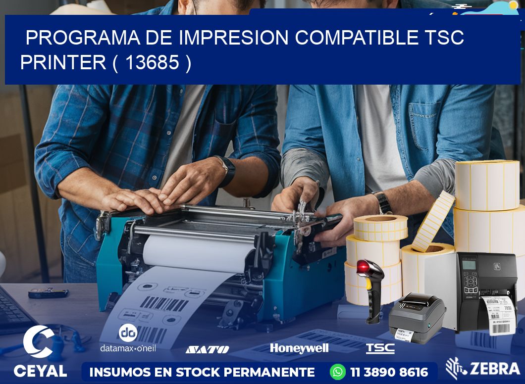 PROGRAMA DE IMPRESION COMPATIBLE TSC PRINTER ( 13685 )