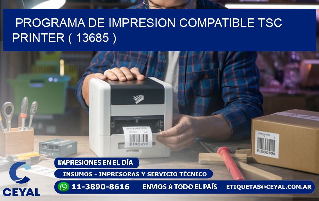 PROGRAMA DE IMPRESION COMPATIBLE TSC PRINTER ( 13685 )