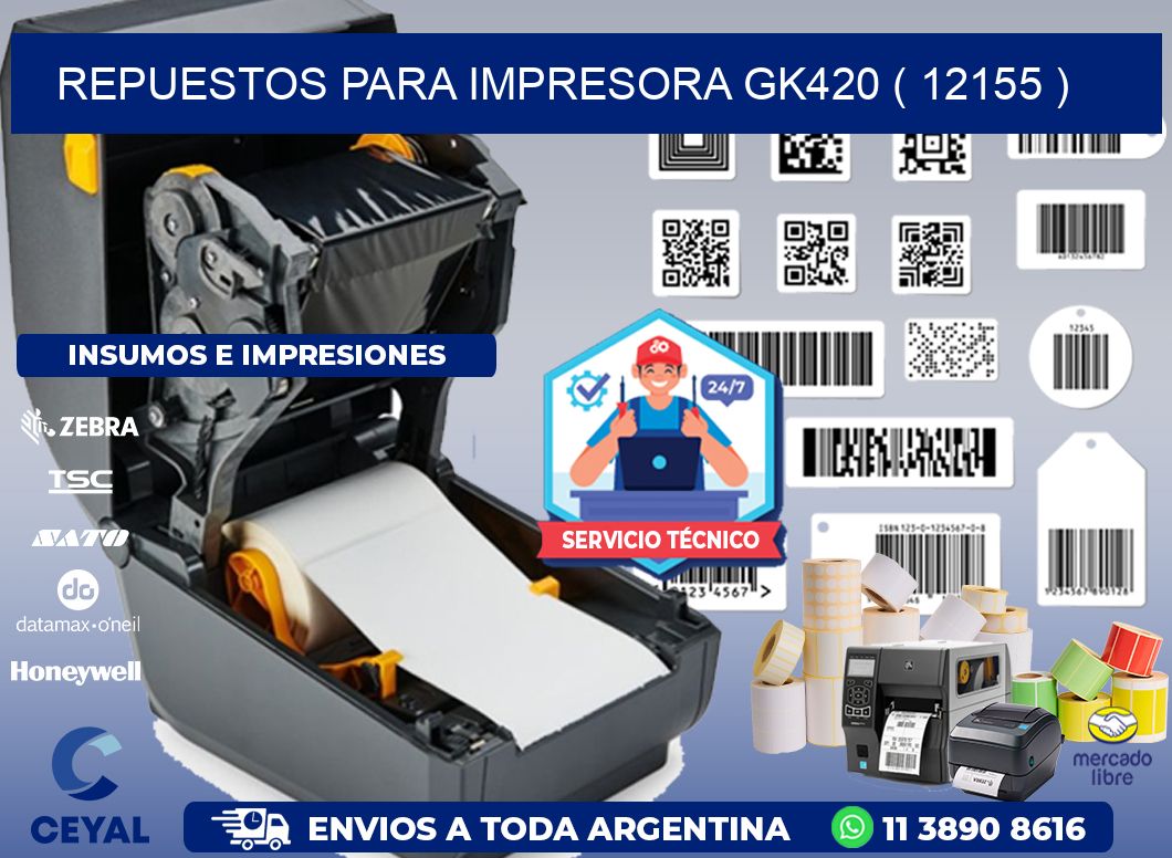 REPUESTOS PARA IMPRESORA GK420 ( 12155 )