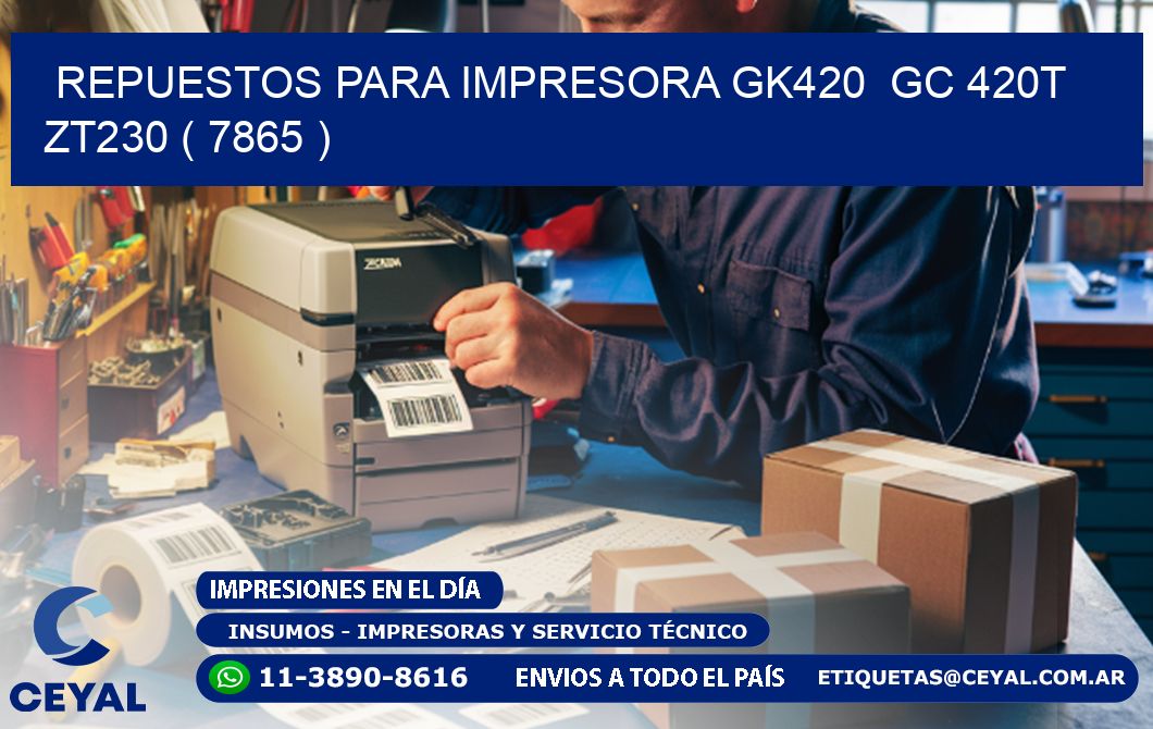 REPUESTOS PARA IMPRESORA GK420  GC 420T ZT230 ( 7865 )