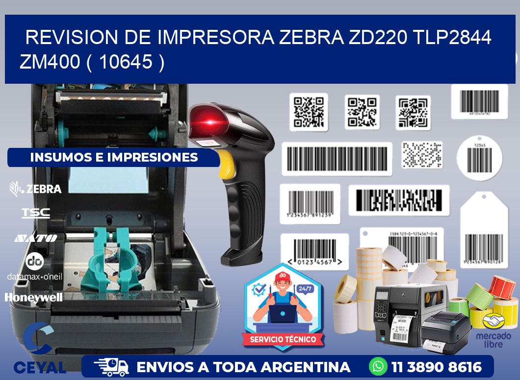 REVISION DE IMPRESORA ZEBRA ZD220 TLP2844 ZM400 ( 10645 )