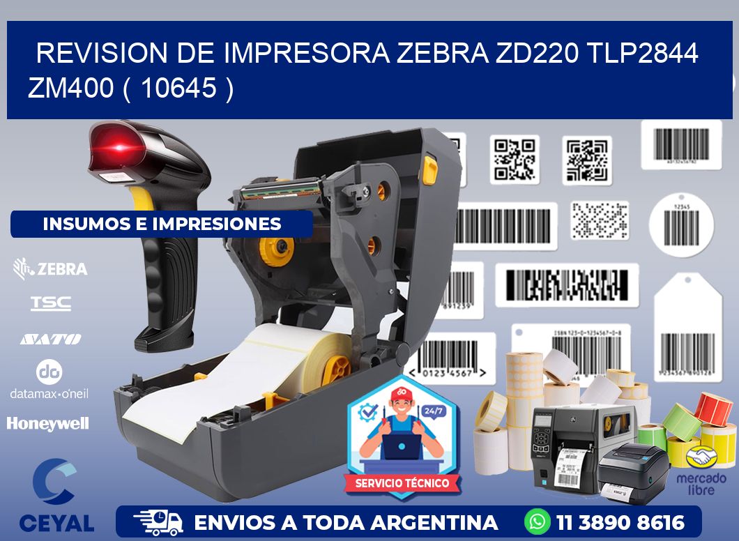 REVISION DE IMPRESORA ZEBRA ZD220 TLP2844 ZM400 ( 10645 )