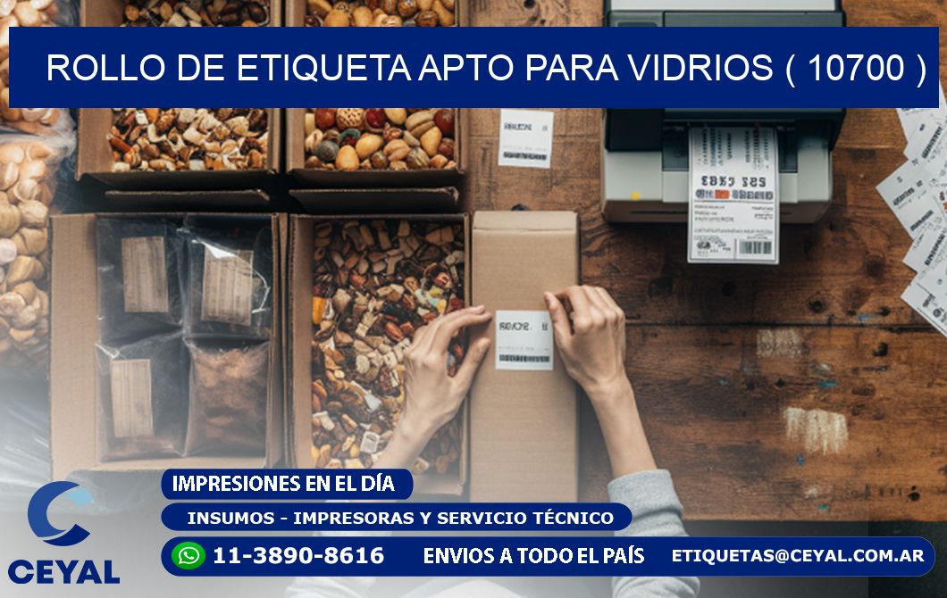 ROLLO DE ETIQUETA APTO PARA VIDRIOS ( 10700 )