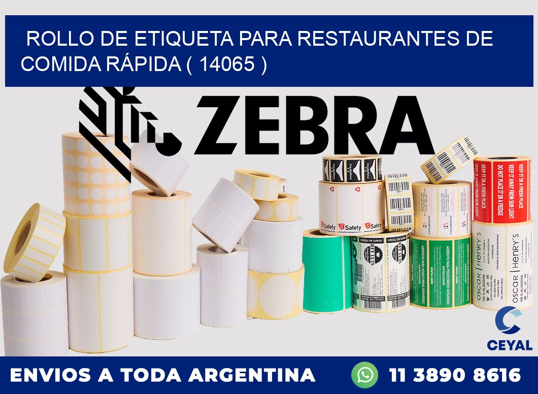 ROLLO DE ETIQUETA PARA RESTAURANTES DE COMIDA RÁPIDA ( 14065 )