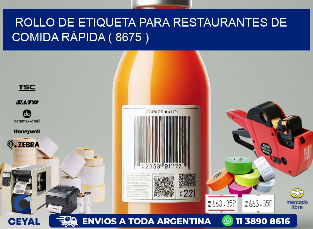 ROLLO DE ETIQUETA PARA RESTAURANTES DE COMIDA RÁPIDA ( 8675 )