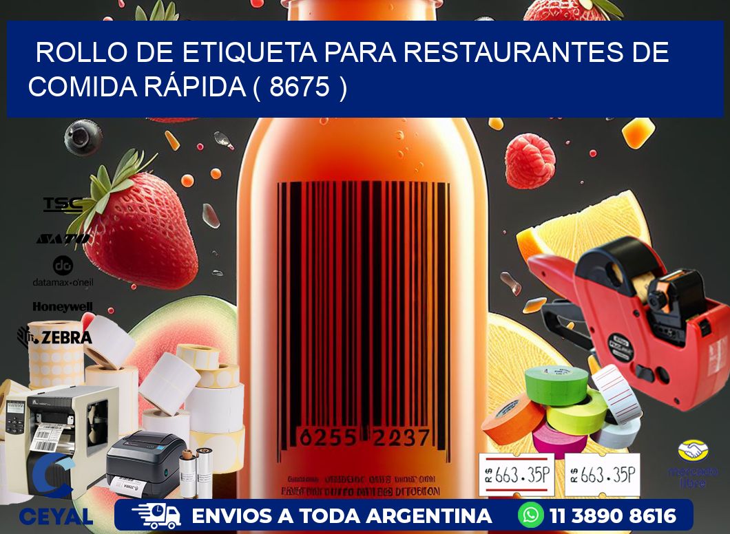 ROLLO DE ETIQUETA PARA RESTAURANTES DE COMIDA RÁPIDA ( 8675 )