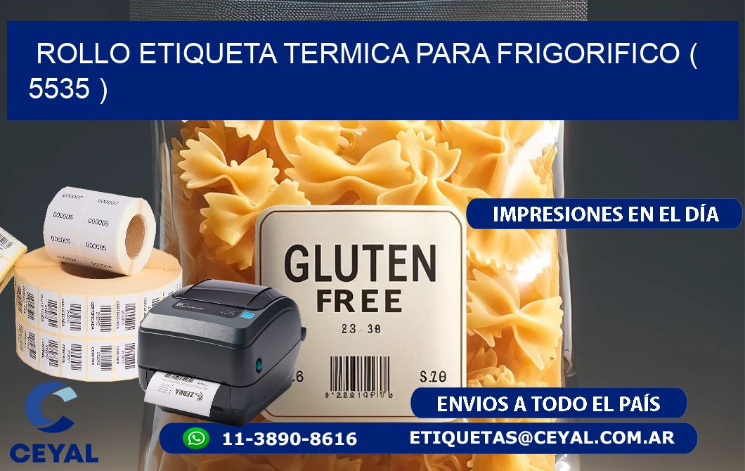ROLLO ETIQUETA TERMICA PARA FRIGORIFICO ( 5535 )