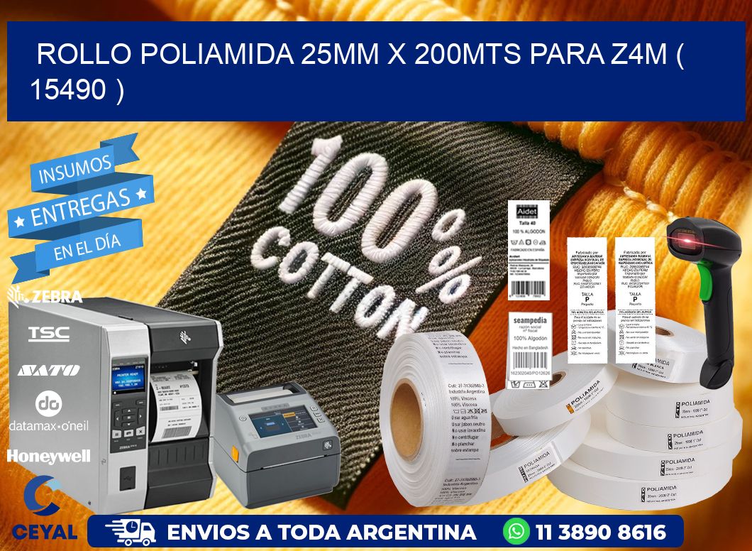 ROLLO POLIAMIDA 25MM X 200MTS PARA Z4M ( 15490 )