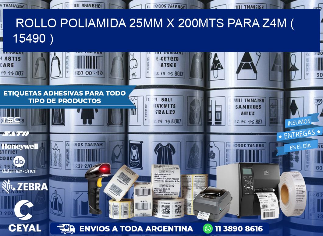 ROLLO POLIAMIDA 25MM X 200MTS PARA Z4M ( 15490 )